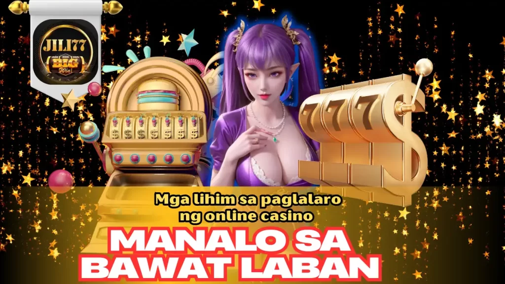 Mga lihim sa paglalaro ng online casino – Manalo sa bawat laban